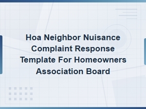 Hoa Neighbor Nuisance Complaint Response Template for Homeowners Association Boards