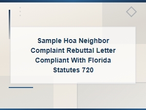 Hoa Neighbor Complaint Rebuttal Letter – Florida 720